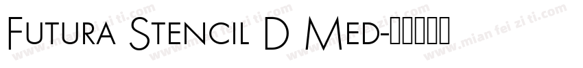 Futura Stencil D Med字体转换